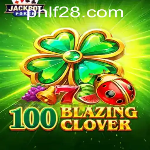 Discovering 100BlazingClover: Unravel the Mystique of the Game