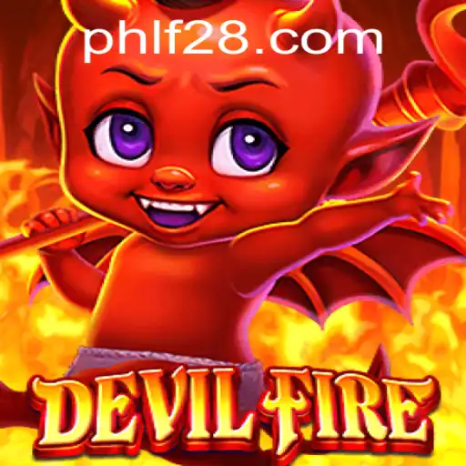 Exploring the Infernal World of DevilFire: Unveiling the Fire f28 Within
